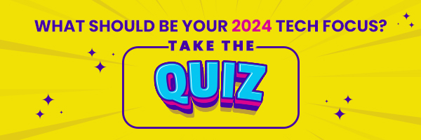 2024 Tech Priorities Quiz: Where Should Your Business Invest?
